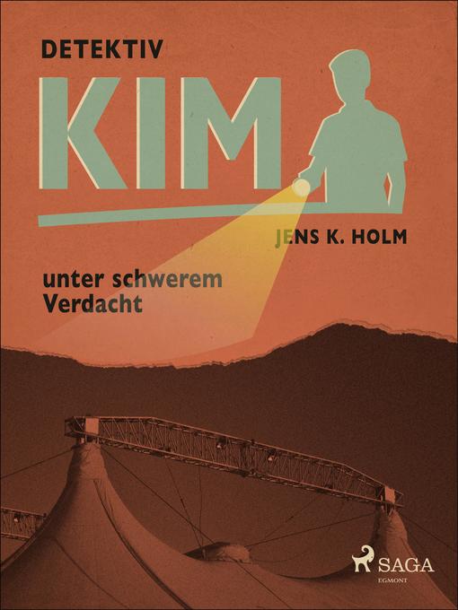 Title details for Detektiv Kim unter schwerem Verdacht by Jens K. Holm - Available